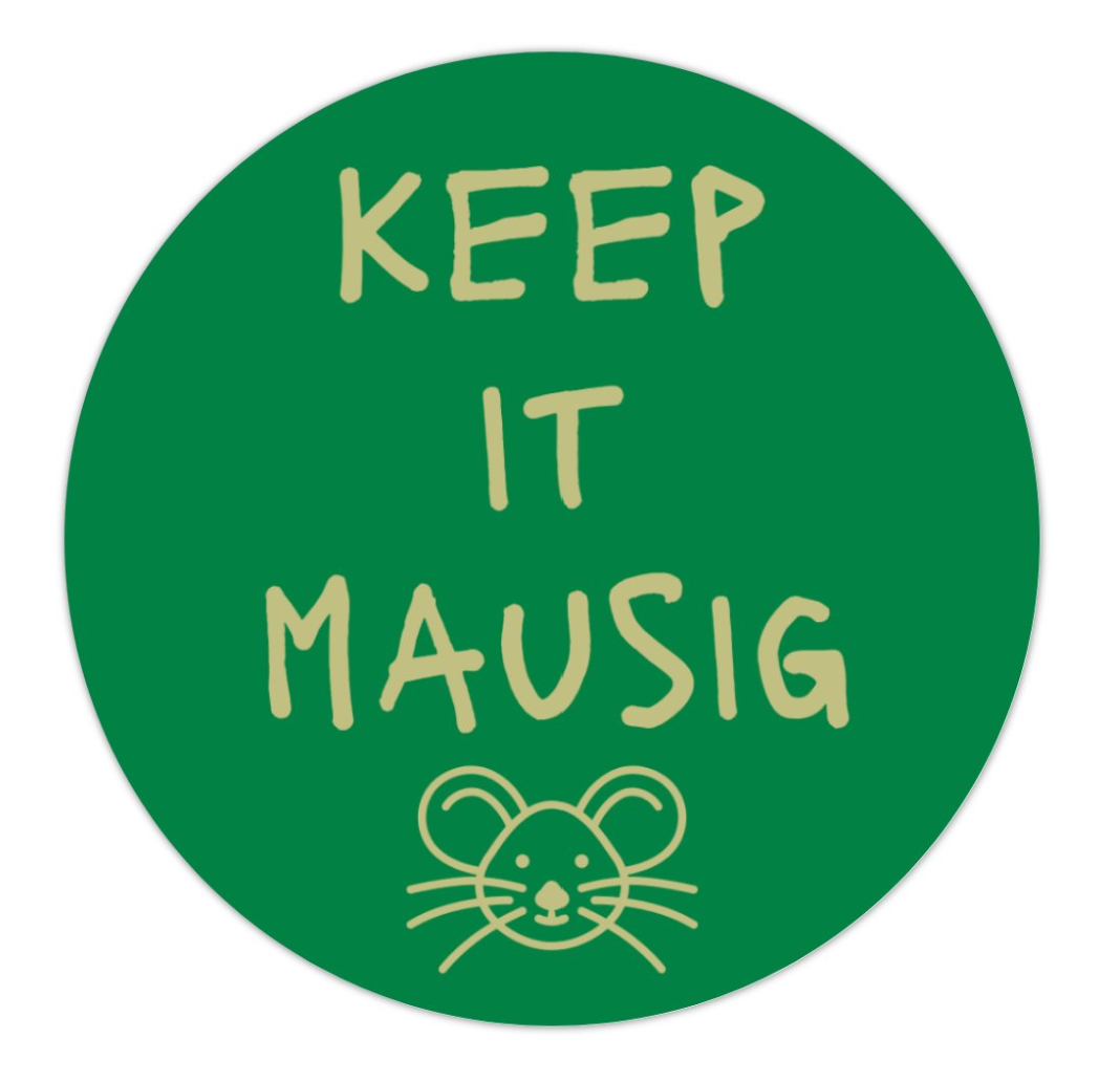 KEEP IT MAUSIG - sticker