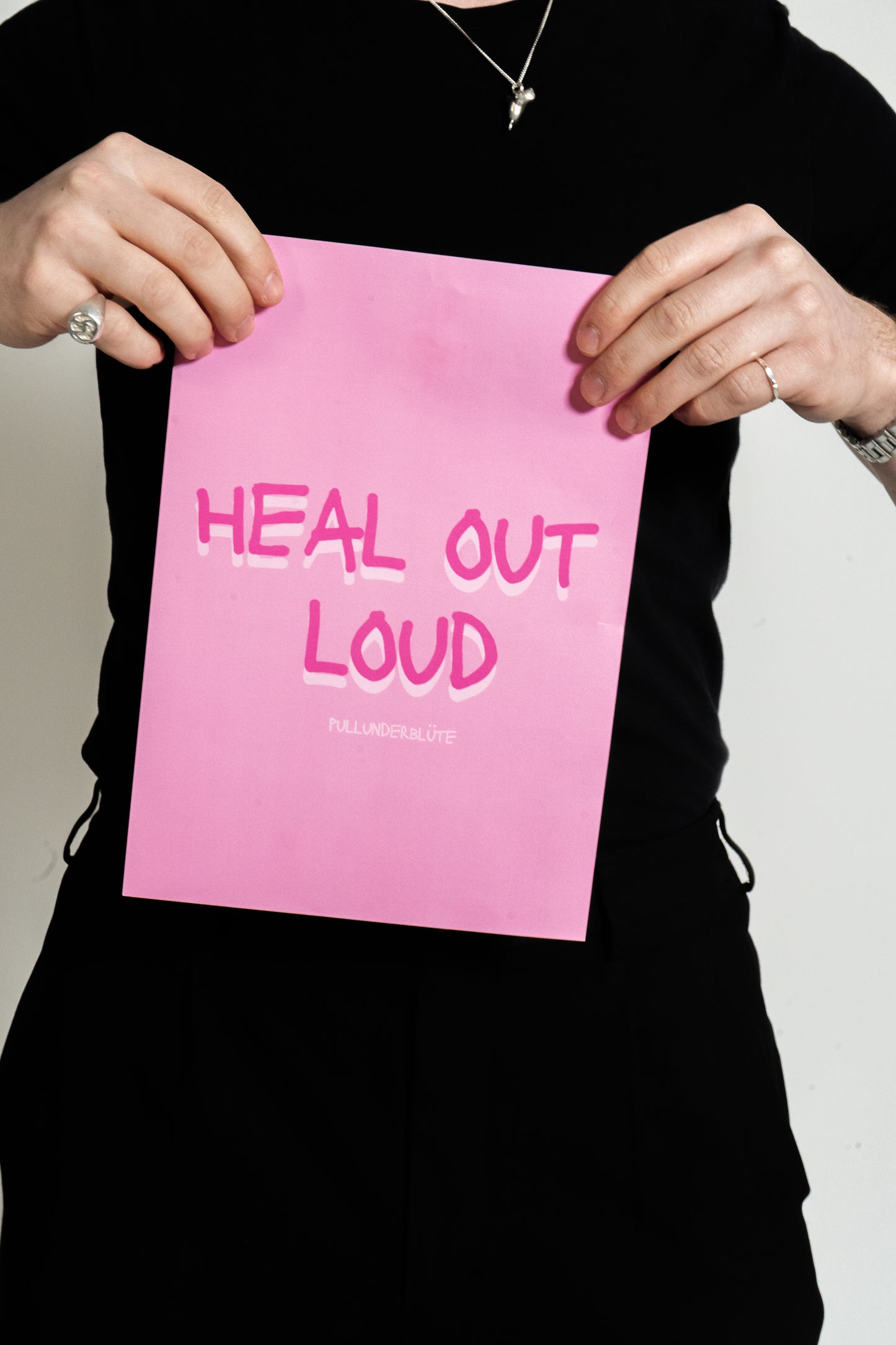 POSTER „HEAL OUT LOUD“ -by Pullunderblüte