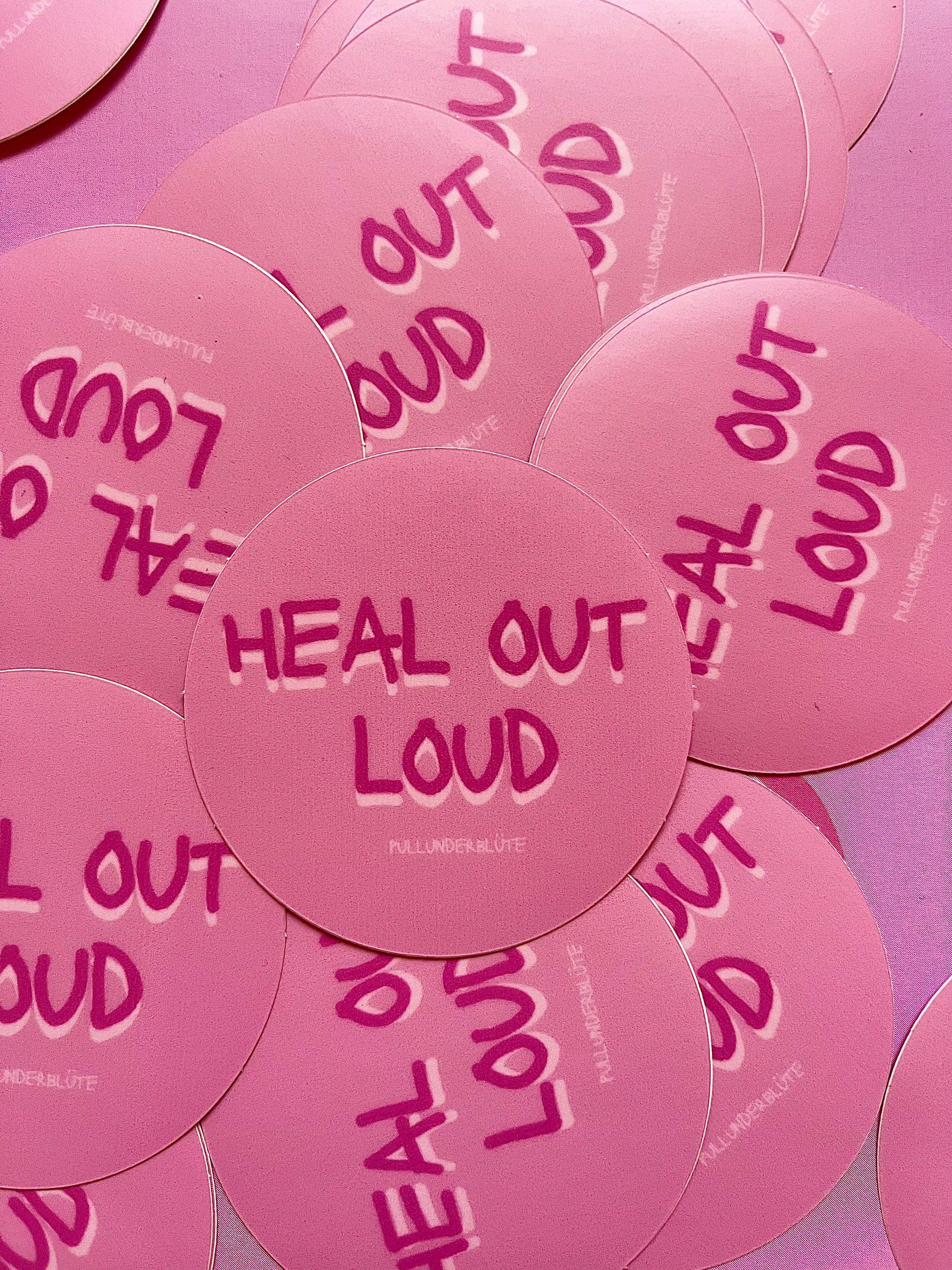 STICKER "heal out loud" - self love, self care -by Pullunderblüte