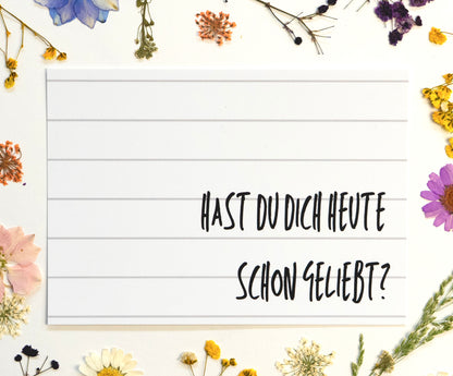 Postkarte "Hast du dich heute schon geliebt?"