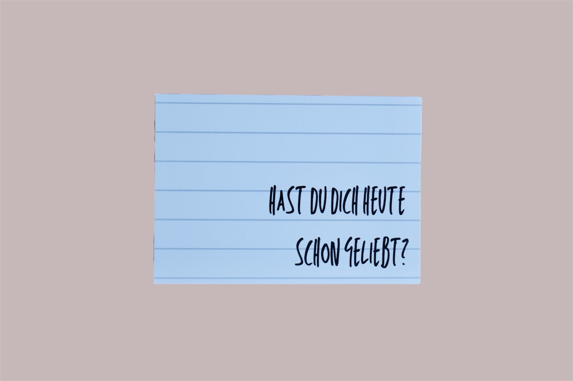 Postkarte "Hast du dich heute schon geliebt?" -by Pullunderblüte