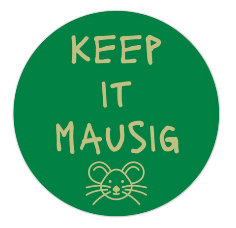 KEEP IT MAUSIG - sticker